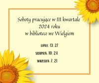 Zdjęcie z informacją o pracujących sobotach w III kwartale: lipiec: 13, 27 sierpień: 10, 24 wrzesień: 7, 21