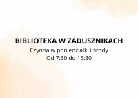 Plakat informacyjny - zmiana dni pracy w bibliotece w Zadusznikach.